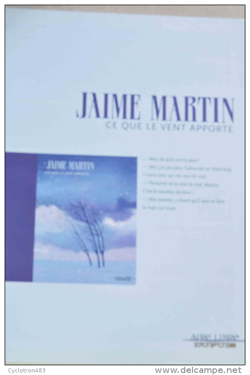 Dossier De Presse De "Ce Que Le Vent Apporte" De Jaime Martin Aire Libre. - Press Books