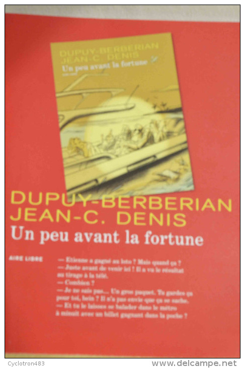 Dossier De Presse De "Un Peu Avant La Fortune" De Dupuy-Berberian-Denis Aire Libre - Dossiers De Presse