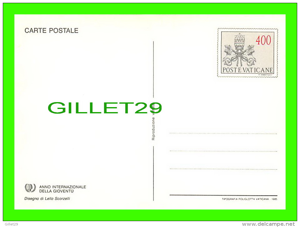 VATICAN - LELLO SCORZELLI  - ANNO INTERNAZIONALE DELLA GIOVENTU - 1985 - CARD TIMBRATO - - Vatican