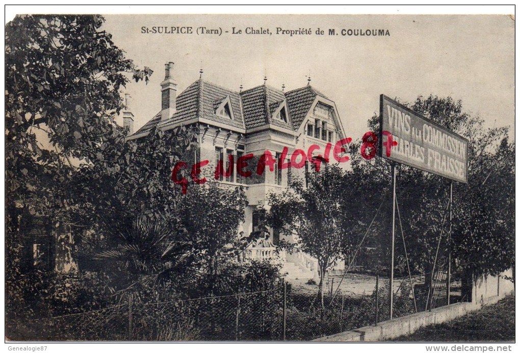 81 - SAINT SULPICE- LE CHALET PROPRIETE DE M. COULOUMA - VINS A LA COMMISSION CHARLES FRAISSE - Saint Sulpice