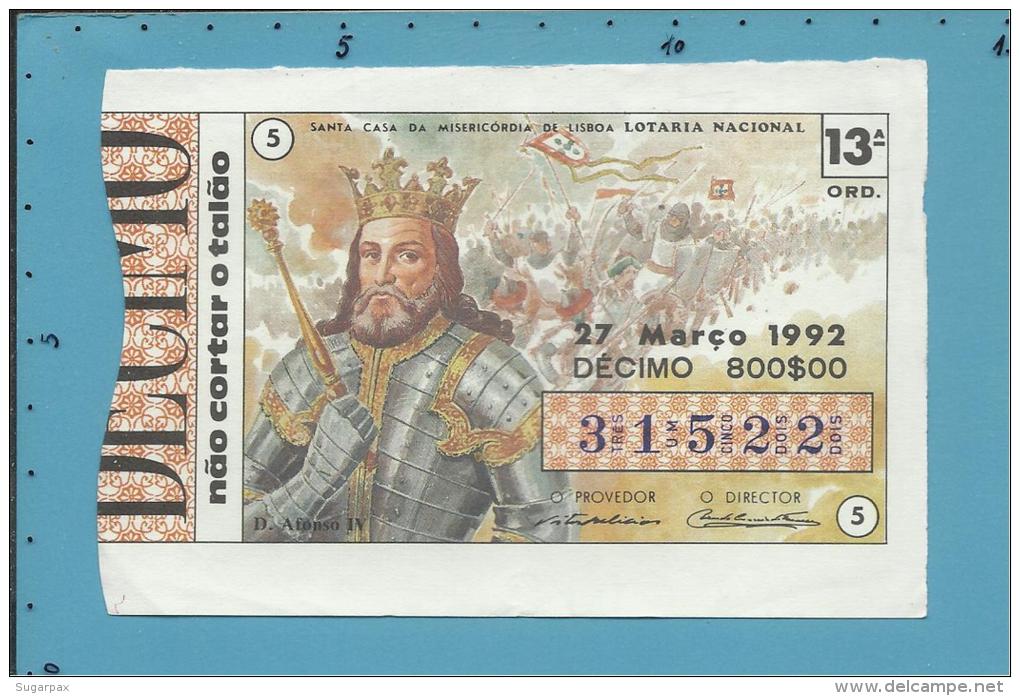 LOTARIA NACIONAL - 13.&ordf; ORD. - 27.03.1992 - D. AFONSO IV - 7.&ordm; Rei De Portugal - MONARQUIA - 2 Scans E Descrip - Biglietti Della Lotteria