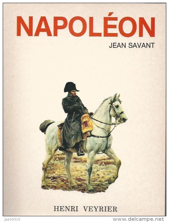 Napoléon De Jean Savant, Illustrations Raymond Lalance - Editions Henri Veyrier Paris * - Geschichte