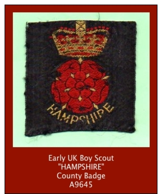 A9645 A9645a  "HAMPSHIRE" (EC/18)(1950’sy Boy Scout County Badge) - Scouting