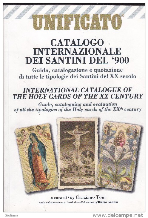 Unificato . Catalogo Internazionale  Dei Santini Del '900 - Ed. 2010   NUOVO Mai Usato - Topics