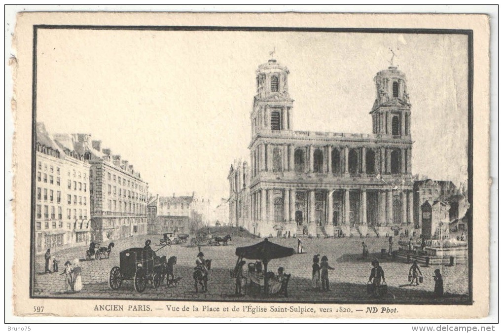 75 - PARIS 6 - Vue De La Place Et De L'Eglise Saint-Sulpice, Vers 1820 - Ancien Paris ND 597 - Arrondissement: 06