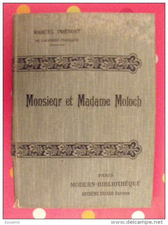 Monsieur Et Madame Moloch. Marcel Prévost. Illustré Par Georges Scott. Fayard . 1910.  128 Pages. - Autores Franceses