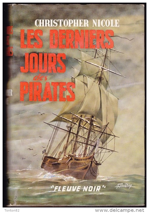 Christopher Nicole - Les Derniers Jours Des Pirates - Fleuve Noir - Jaquette : M. Gourdon - ( 1967 ) . - Aventure