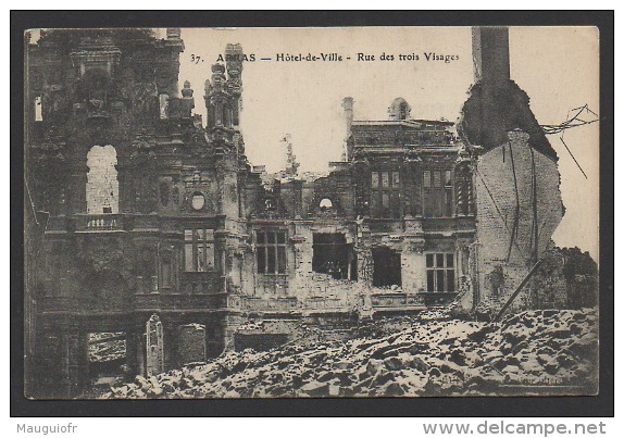 DF / 62 PAS DE CALAIS / GUERRE 1914 - 18 / ARRAS / HÔTEL DE VILLE / RUE DES TROIS VISAGES - Guerre 1914-18