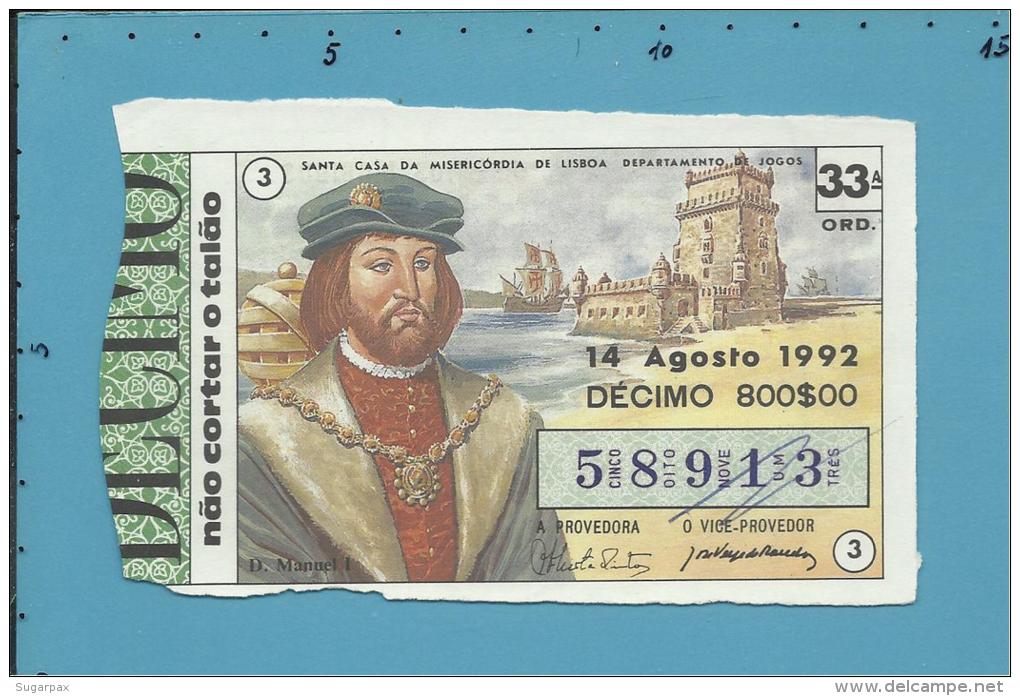 LOTARIA NACIONAL - 33.&ordf; ORD. - 14.08.1992 - D. MANUEL I - 14.&ordm; Rei De Portugal - MONARQUIA - 2 Scans E Descrip - Billetes De Lotería