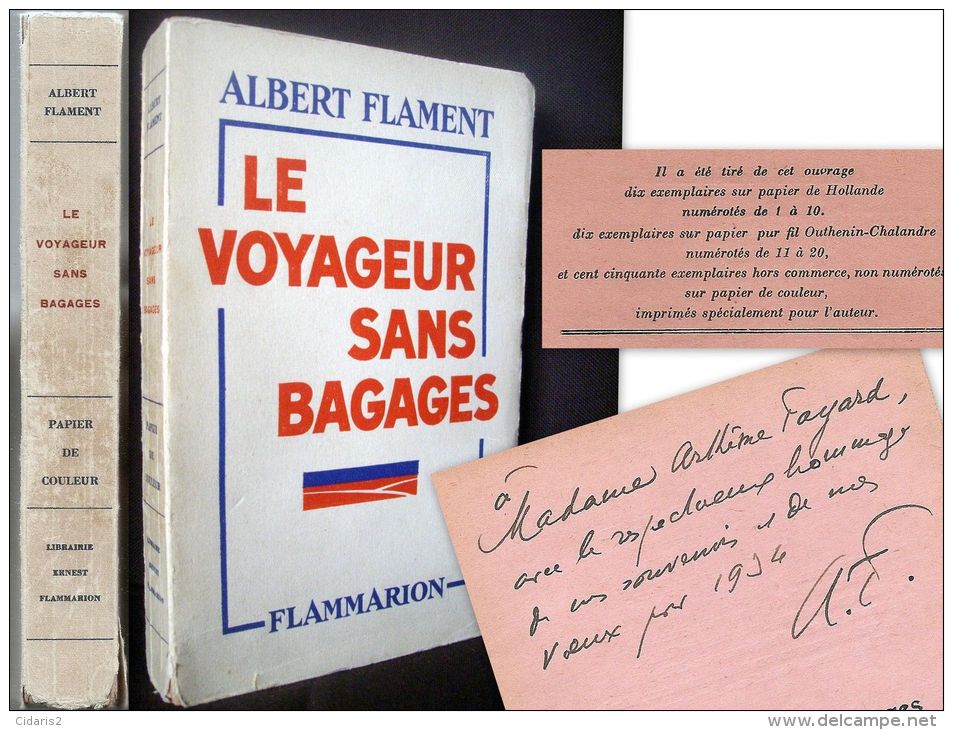 "Le VOYAGEUR Sans BAGAGE" Albert FLAMENT EO 1933 Numéroté 150 Exemplaires H.C Envoi Signé Signed à Mme ARTHEME FAYARD ! - Livres Dédicacés