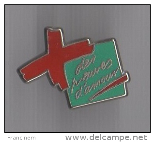 Pin's La Croix Rouge - Des Preuves D''amour (Signé Arthus Bertrand) - Arthus Bertrand