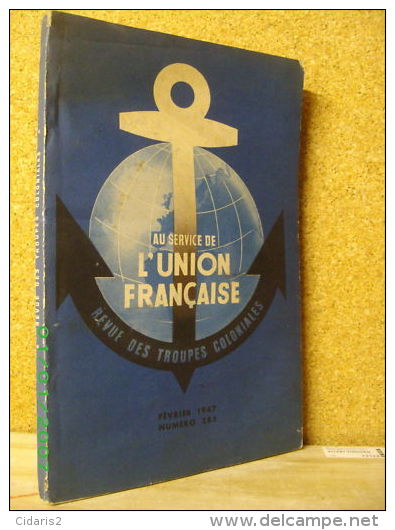 REV Des TROUPES COLONIALES Colonie Asie Indochine Arachide Egypte Mecque Hevea Vietnam Madagascar Congo Militaria Fe1947 - Géographie