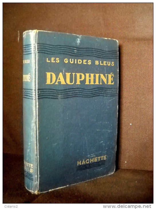 Guide Bleu "DAUPHINE" Isere Hautes Alpes 1939 (+ Changements & Nouveautés 1949) ! - Rhône-Alpes