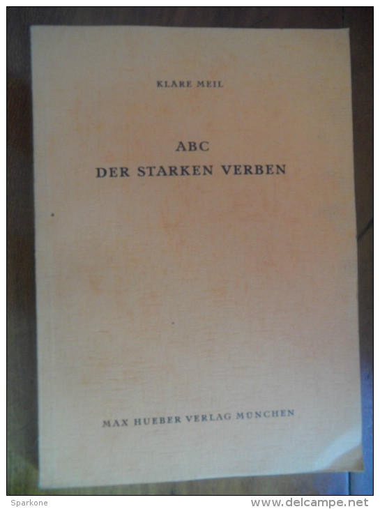 ABC - Der Starken Verben  (Kläre Meil) De 1962 - Livres Scolaires