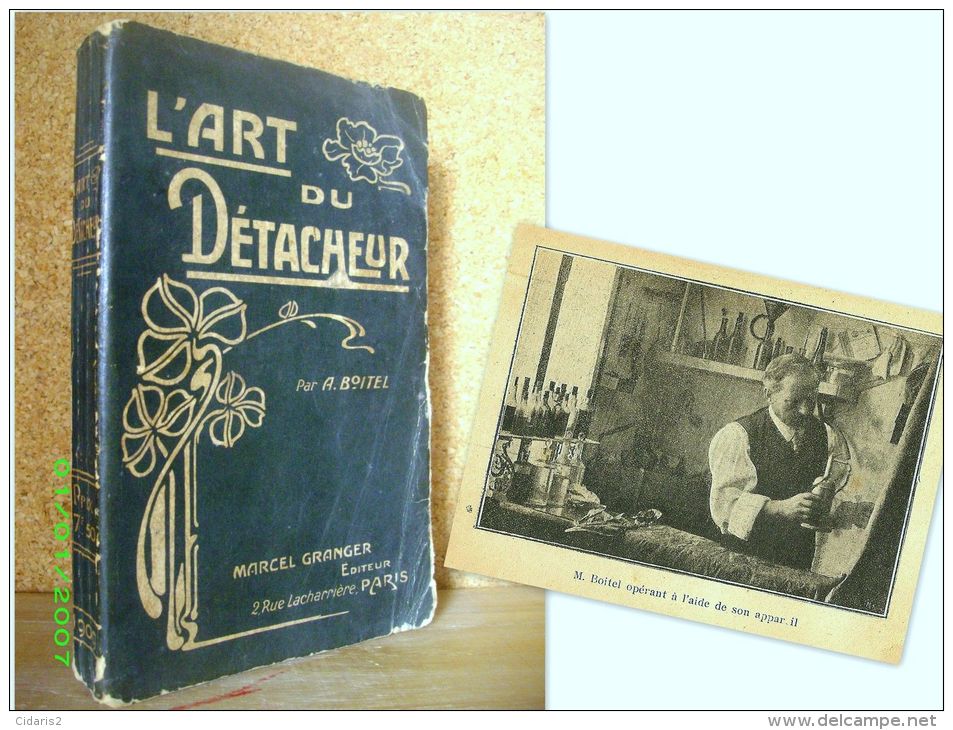 "L´ART Du DETACHEUR" Par A. BOITEL Invention Chimie Industrie Textile Teinturier Teinturerie 1909 ! - Sciences