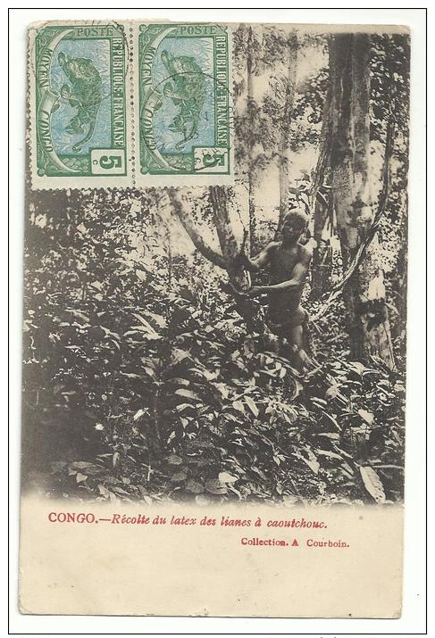 CPA - CONGO  - Récolte Du Latex Des Lianes à Caoutchouc ( AFRIQUE ) - Congo Francés