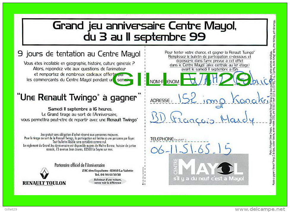 ADVERTISING - PUBLICITÉ - CENTRE MAYOL - GRAND JEU ANNIVERSAIRE,1999 - UNE RENAULT TWINGO À GAGNER - - Advertising