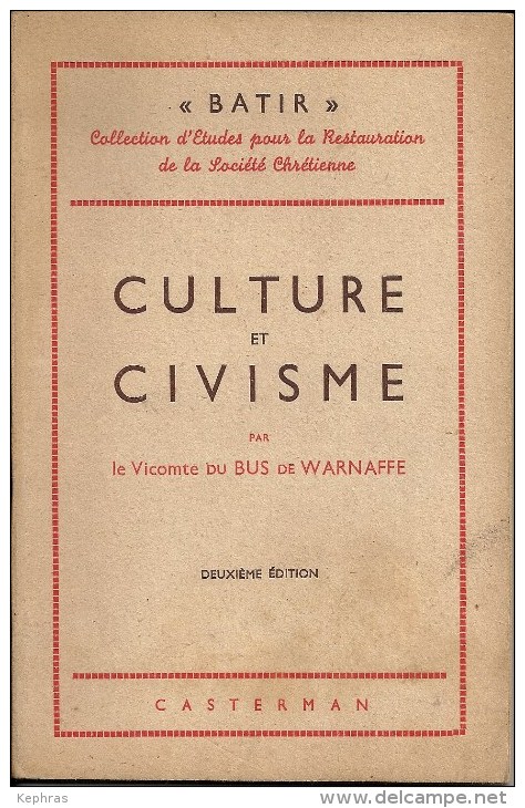 Culture Et Civisme - 1945 - Vicomte Du BUS De WARNAFFE - Superbe Etat - Andere & Zonder Classificatie