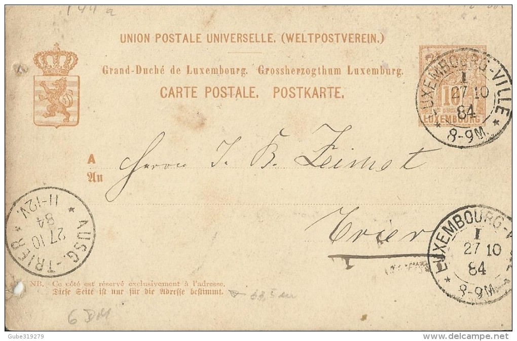 LUXEMBOURG 1884 - PRE-STAMPED POSTAL CARD OF 10 C FROM LUXEMBOURG TO TRIER OBL OCT 27 ARR TO TRIER OCT 27 REJAL255/24 - 1882 Allegory