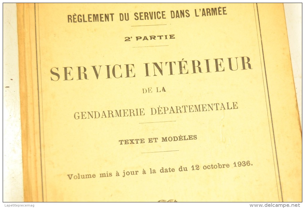 Règlement Du Service Dans L'armée 2e Partie, Service Intérieur De La Gendarmerie Départementale 1936 / WW2 - Police & Gendarmerie