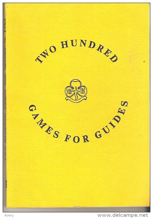 Two Hundred Games For Guides       (Girl Guides) - Autres & Non Classés