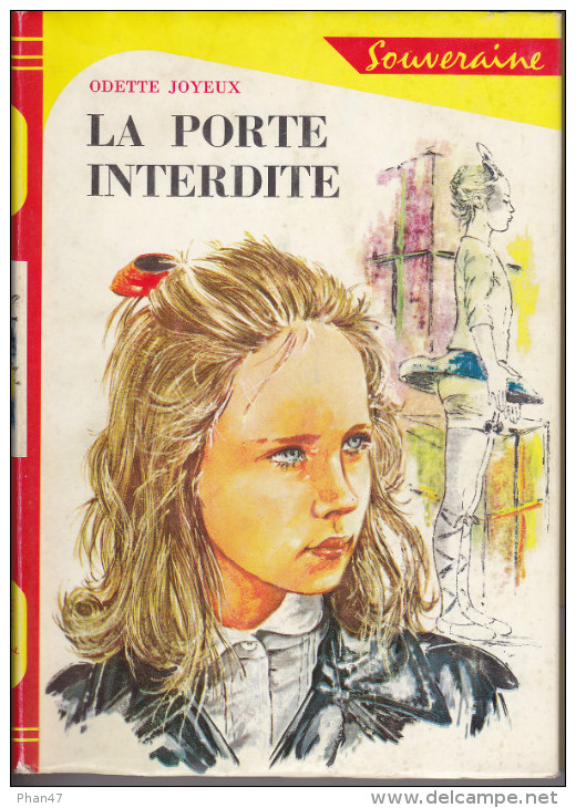 LA PORTE INTERDITE Par Odette JOYEUX, Ill.Michel GOURLIER, Bibliothèque Rouge Et Or Souveraine - Bibliotheque Rouge Et Or