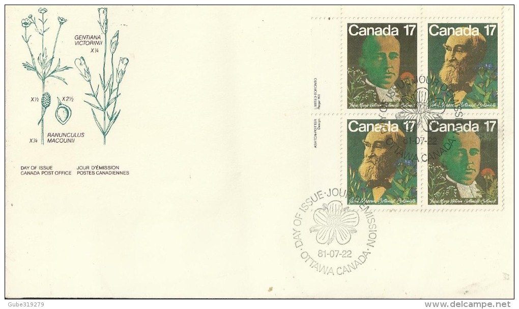 CANADA 1981 - FDC: BOTANISTS :J.MACOUN - FRERE MARIE-VICTORINI (FLORA) W UPPER LEFT BLOCK OF 4 STS: 2 OF EA OF 17 C POST - 1981-1990