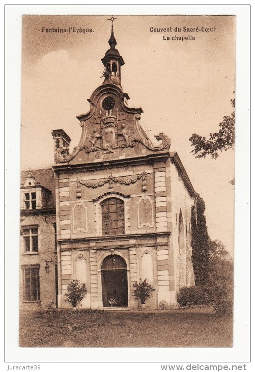 Fontaine-l'Evêque.Couvent Du Sacré-Coeur.La Chapelle.1910 - Fontaine-l'Evêque