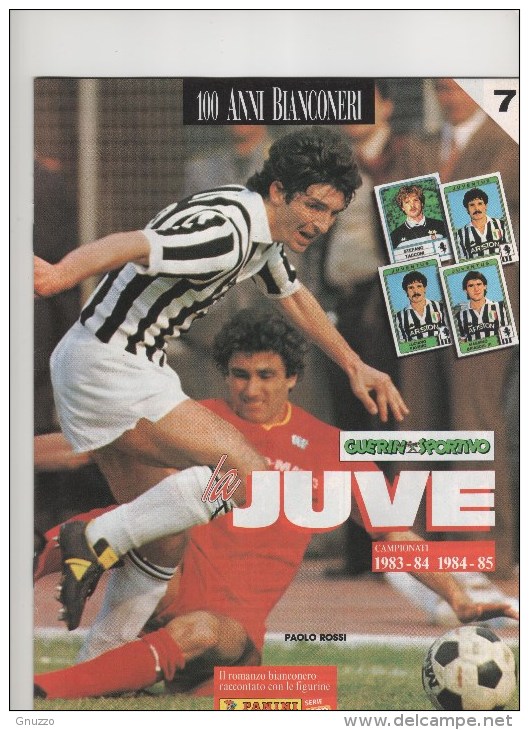 JUVENTUS- 100 ANNI BIANCONERI - SUPPLEMENTO GUERIN SPORTIVO- N.7 - Libri