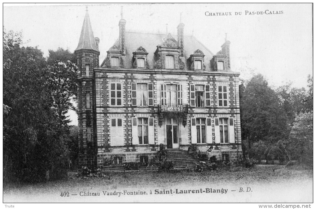 CHATEAU  VAUDRY-FONTAINE A SAINT-LAURENT-BLANGY - Saint Laurent Blangy