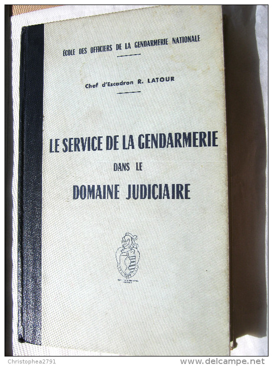ANCIEN LIVRE DE LA GENDARMERIE NATIONALE DATE DE JUILLET 1955 ECOLE DES OFFICIERS TRES BON ETAT 486 PAGES - Francia