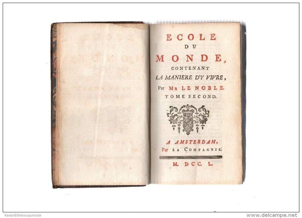 école Du Monde Contenant La Manière D'y Vivre ,par Mr.Le Noble.2 Volumes.in-12.MDCC.L.tome I.XI-579 Pp.tome II.II-573 Pp - 1701-1800