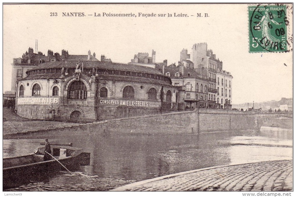 NANTES  N° 213 POISSONNERIE FACADE SUR LA LOIRE Circulée Timbrée 1908 PUBLICITE CONSERVES AMIEUX FRERES CHOCOLAT MEUNIER - Nantes