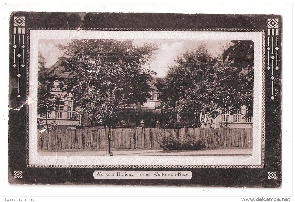 WORKERS HOLIDAY HOME WALTON ON NAZE WALTON ON THE NAZE USED 1913 DAMAGED - Sonstige & Ohne Zuordnung