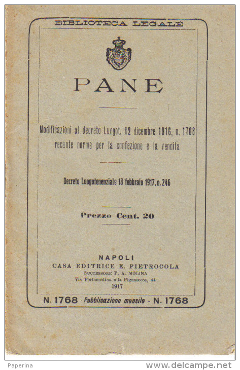 PANE: NORME PER LA CONFEZIONE E LA VENDITA DECRETO LUOGOTENENZIALE DEL 1927 CASA ED. E. PETROCOLA - Decreti & Leggi