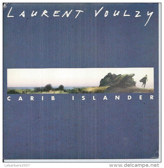 45 Tours SP - LAURENT VOULZY - ARIOLA 74321113737  - " CARIB ISLANDER  " + 1 - Other - French Music