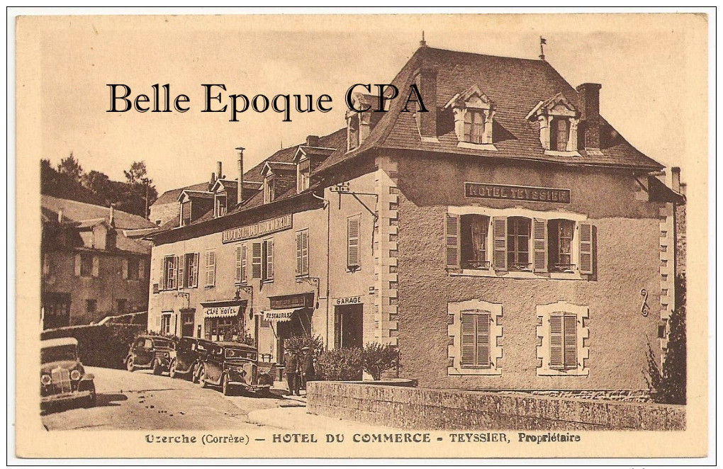 19 - UZERCHE - Hotel Du Commerce - Teyssier, Propriétaire +++++++++++++++ RARE / PAS Sur Delcampe - Uzerche