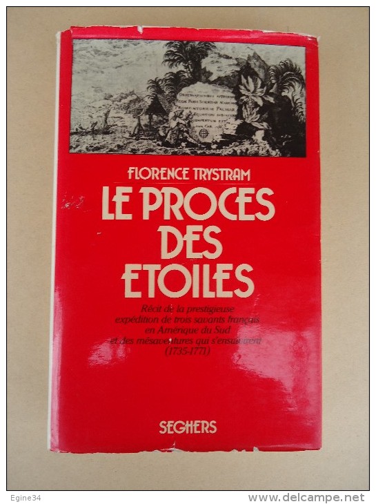 FL. Trystram - Le Procès Des Etoiles - Préface H. Tazieff - Récit De 3 Savants En Amérique Du Sud (1735-1771) - Astronomie