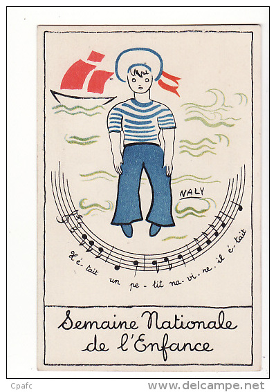 Carte 1920 Signée Naly : Semaine Nationale De L'enfance ,chanson "il était Un Petit Navire" (marin) - Naly