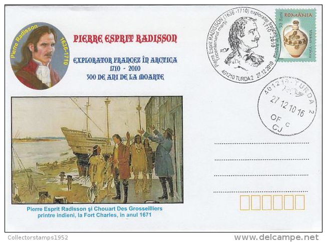 525- PIERRE ESPRIT RADISSON, ARCTIC EXPLORER, NATIVE AMERICANS, PAINTING, SPECIAL COVER, 2010, ROMANIA - Polarforscher & Promis