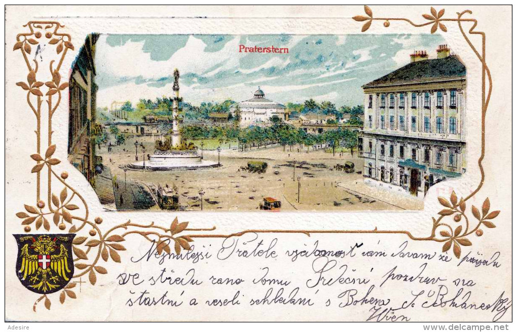 Litho Golddruck Prägekarte PRATERSTERN WIEN II Gelaufen 1903 Stempel Wien + Jilemnice - Prater