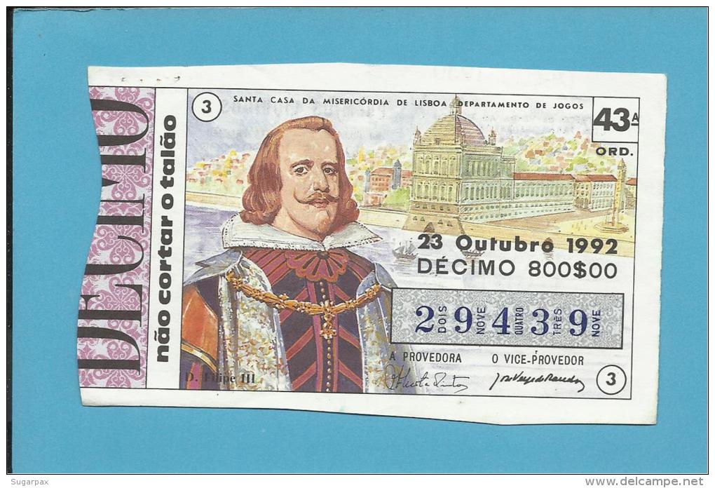 LOTARIA NACIONAL - 43.&ordf; ORD. - 23.10.1992 - D. FILIPE III - Rei De Portugal E Espanha - MONARQUIA -2 Scans E Descri - Lottery Tickets