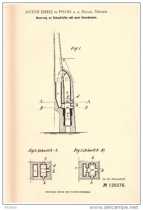 Original Patent -  Anton Emele In Piszke A.d. Donau , 1900 , Schachtofen Mit Vorwärmer , Heizung !!! - Historische Dokumente