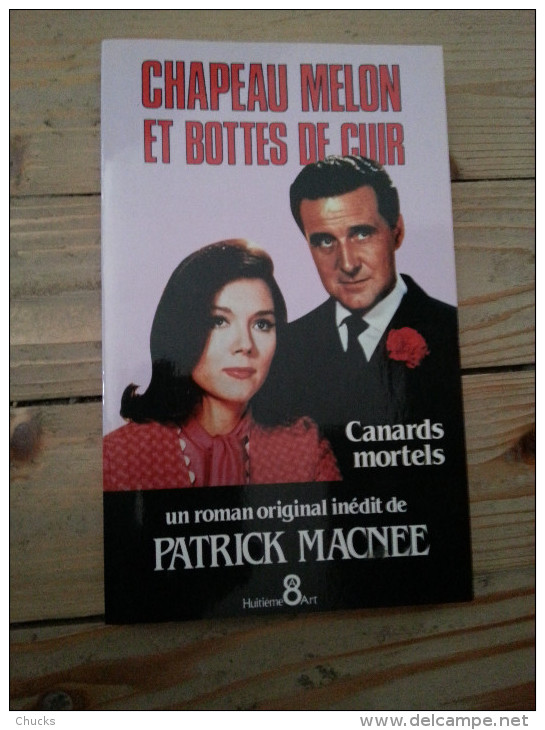 Chapeau Melon Et Bottes De Cuir The Avengers Patrick MacNee Canards Mortels DL Juillet 1996 édition Huitième Art - Cinéma / TV