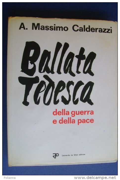 PGA/13 Calderazzi BALLATA TEDESCA DELLA GUERRA E DELLA PACE Leonardo Da Vinci Ed/SATIRA POLITICA/FASCISMO - Guerra 1939-45