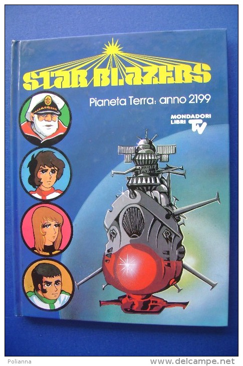 PGA/21 STAR BLAZERS PIANETA TERRA :anno 2199 Mondadori Libri TV I^ Ed.1980/CARTONI ANIMATI SERIE TV - Manga