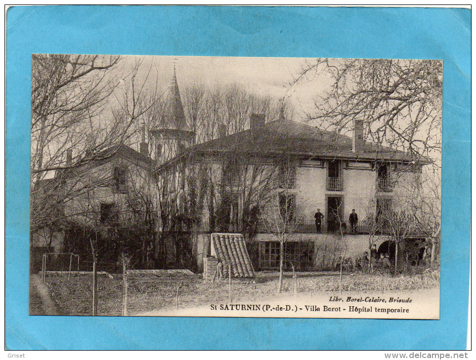 Guerre 1914-18- Service Santé-SAINT SATURNIN -(Pde D) Villa Borot Hopital Temporaire - Guerre 1914-18