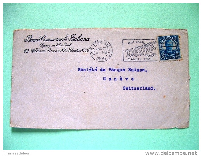 USA 1925 Front Of Cover N.Y. To Switzerland - Roosevelt - Plane Cancel - Andere & Zonder Classificatie