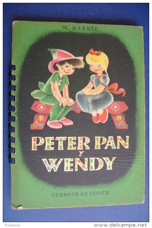 PGA/23 M.Barrie PETER PAN E WENDY Ed. Cuentos De Codex Anni '40/Illustratore N.HALEBLIAN - Oud