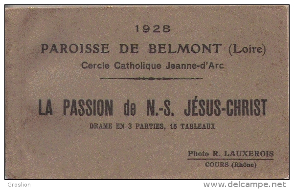 PAROISSE DE BELMONT (LOIRE) 1928 CERCLE CATHOLIQUE JEANNE D'ARC LA PASSION DE N S JESUS CHRIST CARNET 15 TABLEAUX - Belmont De La Loire